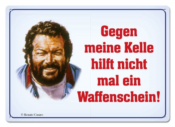 Bud Spencer Blechschild Gegen meine Kelle hilft nicht mal... 10 x 15 cm