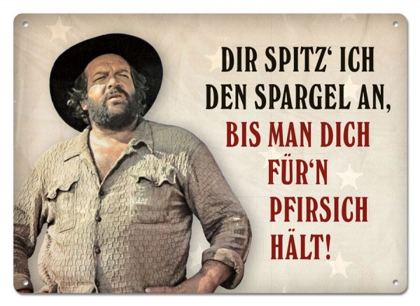 Bud Spencer Tin Sign Dir spitz&#039; ich den Spargel an,... 10 x 15 cm